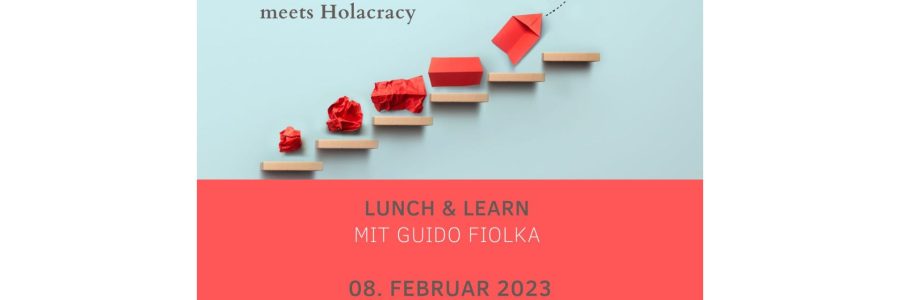 8. Februar: Lunch & Learn „Living Organisation meets Holacracy“